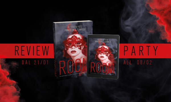 Review Party “The Room” di Alexandra Rose & Francesca C. Cominelli