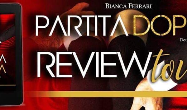 Review Tour “Partita doppia” di Bianca Ferrari