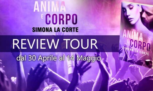 Review Tour “Anima e Corpo” di Simona La Corte
