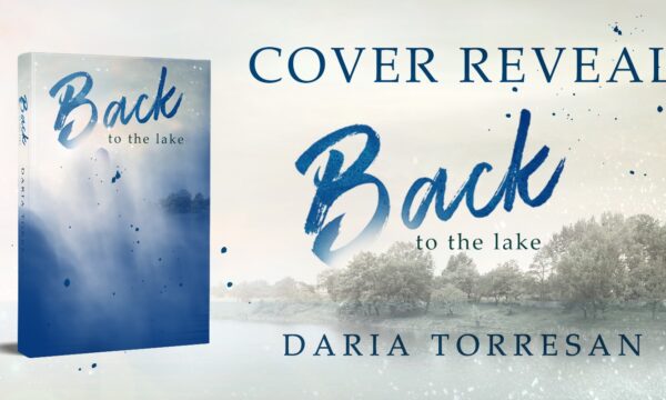 Cover Reveal “Back To The Lake” di Daria Torresan
