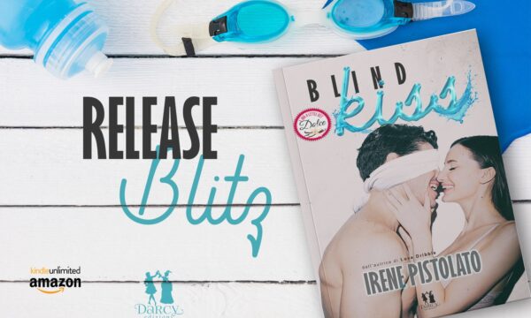 Release Blitz “Blind Kiss” di Irene Pistolato