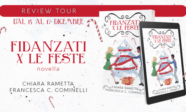 Review Tour “Fidanzati per le feste” di Chiara Rametta e Francesca C. Cominelli