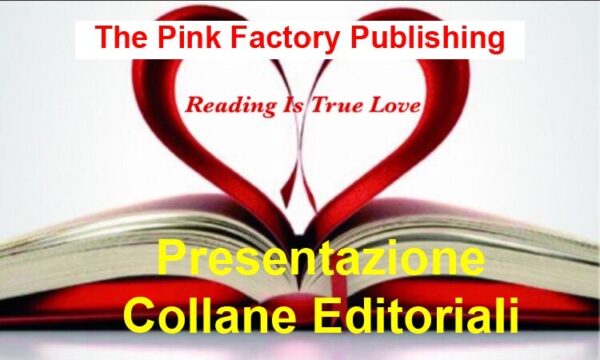 Presentazioni collane della The Pink Factory Publishing