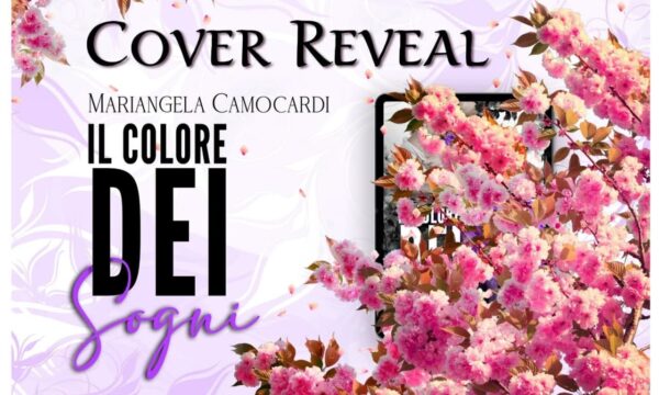 Cover Reveal “Il colore dei sogni” di Mariangela Camocardi
