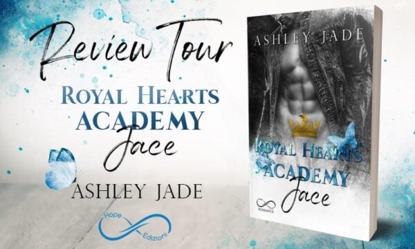 Review Tour “Royal Hearts Academy – Jace” di Ashley Jade