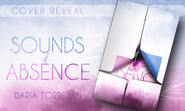 Cover Reveal “Sounds of Absence” di Daria Torresan