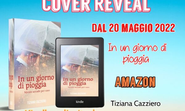 Cover Reveal “In un giorno di pioggia” di Tiziana Cazziero