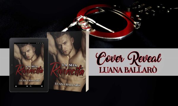 Cover Reveal “La mia rivincita” di Luana Ballarò