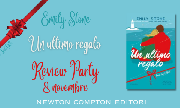 Review Party “Un ultimo regalo” di Emily Stone
