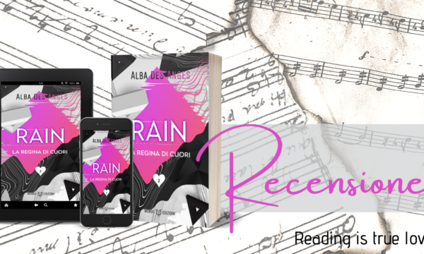 Review Tour “Rain: La Regina di Cuori” di Alba Des Anges