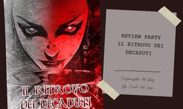Review Party “Il ritrovo dei decaduti” di Morgana De Lioncourt