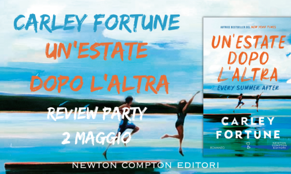Review Party “Un’estate dopo l’altra. Every summer after” di Carley Fortune