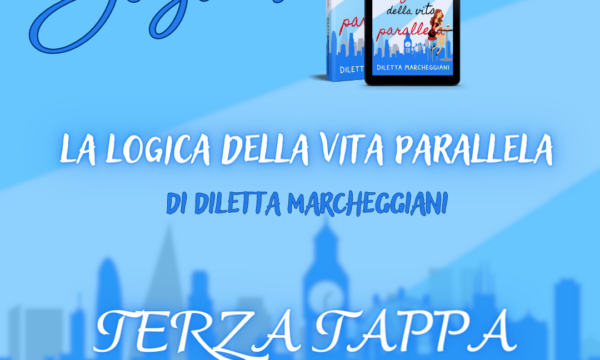 Blog Tour “La logica della vita parallela” di Diletta Marcheggiani