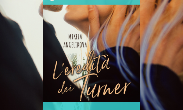 Blog Tour “L’eredità dei Turner” di Mikela Angelikova